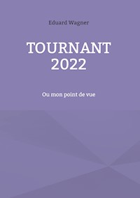 Tournant 2022 - Eduard Wagner - E-Book