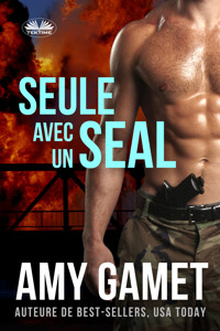 Seule Avec Un SEAL - Amy Gamet - E-Book