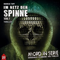 Mord in Serie, Folge 27: Im Netz der Spinne 2 - Markus Topf - Hörbuch