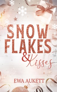 Snowflakes & Kisses - Ewa Aukett - E-Book