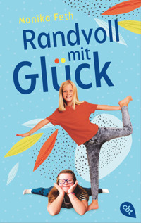 Randvoll mit Glück - Monika Feth - E-Book