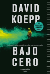 Bajo cero - David Koepp - E-Book