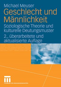 Geschlecht und Männlichkeit - Michael Meuser - E-Book