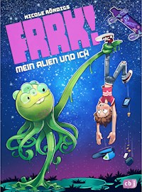 FRRK! - Mein Alien und ich - Nicole Röndigs - E-Book