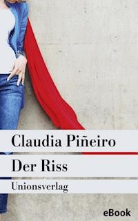 Der Riss - Claudia Piñeiro - E-Book