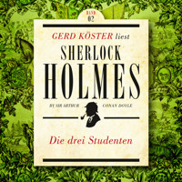 Die Drei Studenten - Gerd Köster liest Sherlock Holmes - Kurzgeschichten, Band 2 (Ungekürzt) - Sir Arthur Conan Doyle - Hörbuch