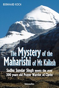 The Mystery of the Maharishi of Mt Kailash - Bernhard Koch - E-Book