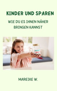 Kinder und Sparen - Mareike W. - E-Book