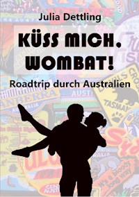 Küss mich, Wombat! - Julia Dettling - E-Book