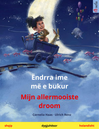 Ëndrra ime më e bukur – Mijn allermooiste droom (shqip – holandisht) - Cornelia Haas - E-Book