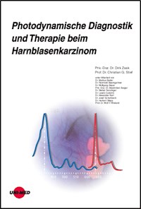Photodynamische Diagnostik und Therapie beim Harnblasenkarzinom - Dirk Zaak - E-Book