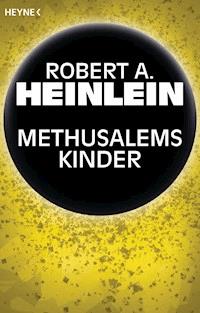 Methusalems Kinder - Robert A. Heinlein - E-Book