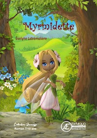 Myrmidette - Evelyne Latremolière - E-Book