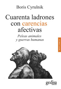 Cuarenta ladrones con carencias afectivas - Boris Cyrulnik - E-Book