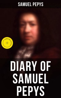 Diary of Samuel Pepys - Samuel Pepys - E-Book