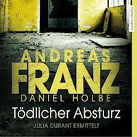 Tödlicher Absturz - Daniel Holbe - Hörbuch