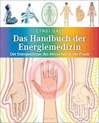 Das Handbuch der Energiemedizin - Cyndi Dale - E-Book