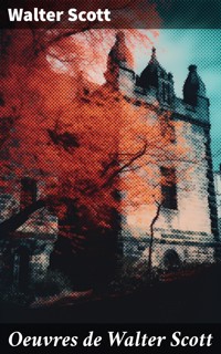 Oeuvres de Walter Scott - Walter Scott - E-Book