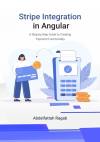 Stripe Integration in Angular - Abdelfattah Ragab - E-Book