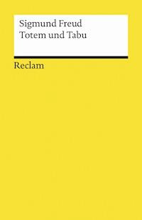Totem und Tabu - Sigmund Freud - E-Book