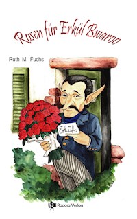 Rosen für Erkül Bwaroo - Ruth M Fuchs - E-Book