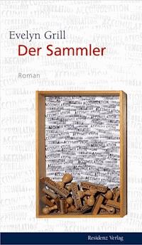 Der Sammler - Evelyn Grill - E-Book