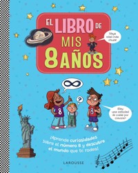 El libro de mis 8 años - Larousse Editorial - E-Book