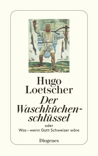 Der Waschküchenschlüssel - Hugo Loetscher - E-Book + Hörbuch