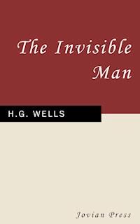 The Invisible Man - H G Wells - E-Book