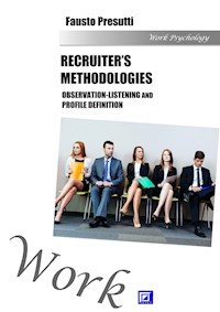 Recruiter’s Methodologies: Observation-Listening and Profile Definition - Fausto Presutti - E-Book