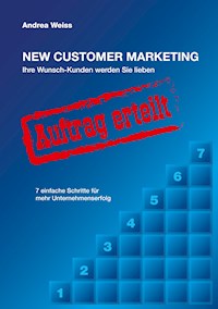New Customer Marketing - Andrea Weiss - E-Book