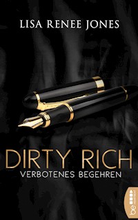 Dirty Rich - Verbotenes Begehren - Lisa Renee Jones - E-Book