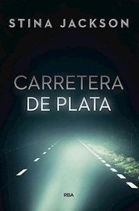 Carretera de plata - Stina Jackson - E-Book