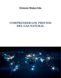 Comprender los precios del gas natural - Simone Malacrida - E-Book