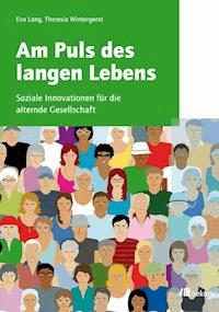 Am Puls des langen Lebens - Eva Lang - E-Book
