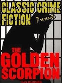 The Golden Scorpion - Sax Rohmer - E-Book