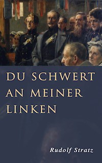 Du Schwert an meiner Linken - Rudolf Stratz - E-Book