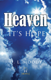 Heaven - Its Hope - Dwight Lyman Moody - E-Book