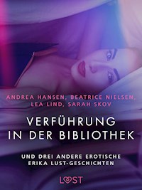 Verführung in der Bibliothek – und drei andere erotische Erika Lust-Geschichten - Sarah Skov - E-Book