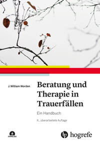 Beratung und Therapie in Trauerfällen - J. William Worden - E-Book