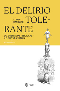 El delirio tolerante - Adrien Candiard - E-Book