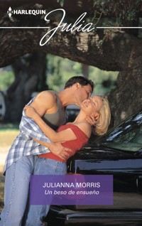 Un beso de ensueño - Julianna Morris - E-Book