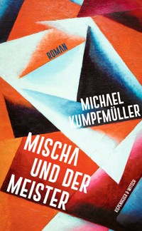 Mischa und der Meister - Michael Kumpfmüller - E-Book