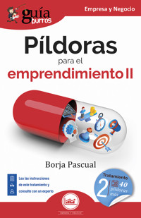 GuíaBurros: Píldoras para el emprendimiento II - Borja Pascual - E-Book