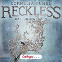 Reckless 3. Das goldene Garn - Cornelia Funke - Hörbuch
