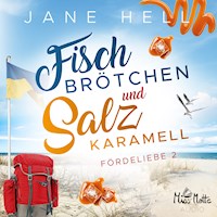 Fischbrötchen und Salzkaramell: Ein Ostseeroman | Fördeliebe 2 - Jane Hell - Hörbuch