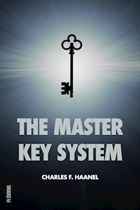 The Master Key System - Charles F. Haanel - E-Book