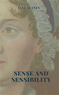Sense and Sensibility Illustrated Edition - Jane Austen. - E-Book
