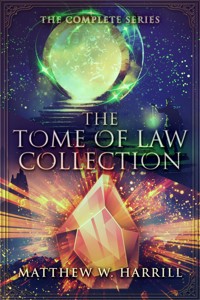 The Tome of Law Collection - Matthew W. Harrill - E-Book