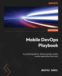 Mobile DevOps Playbook - Moataz Nabil - E-Book